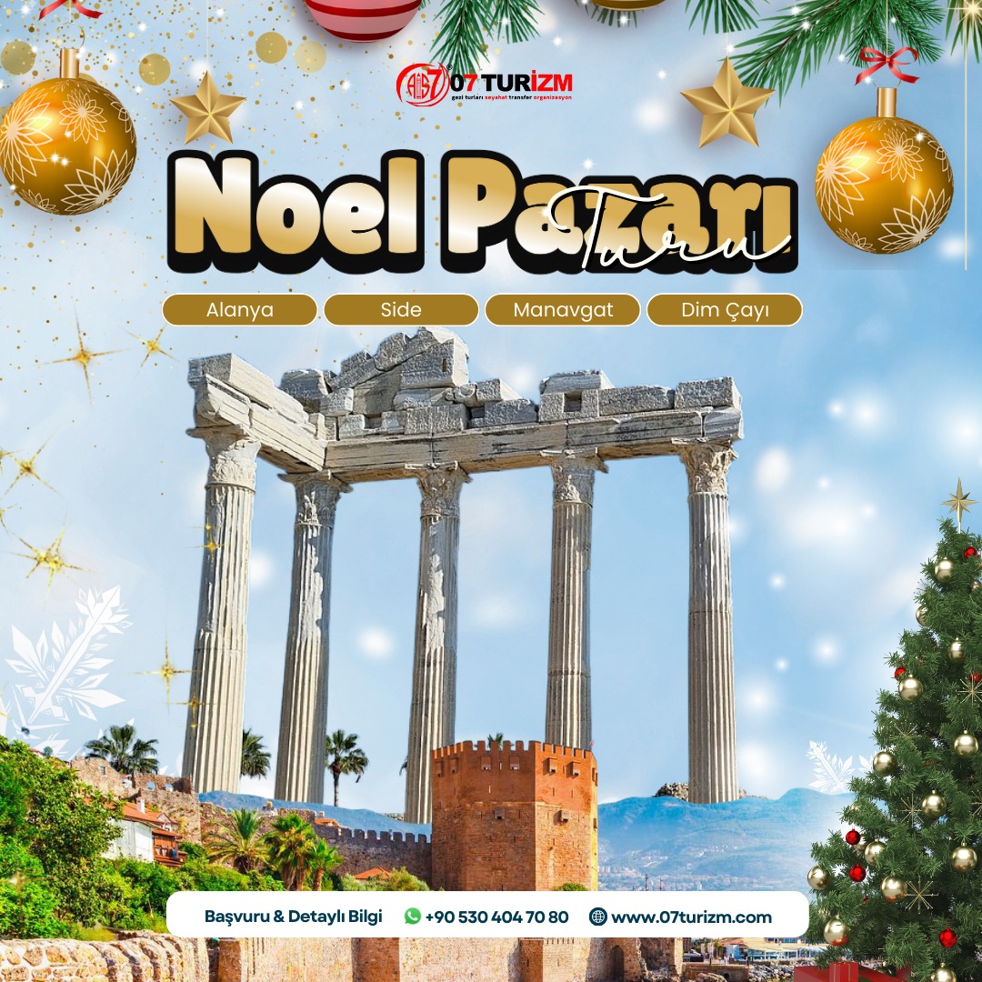 15. Uluslararası Alanya Noel Pazarı Etkinlikleri- Manavgat- Side Turu  
