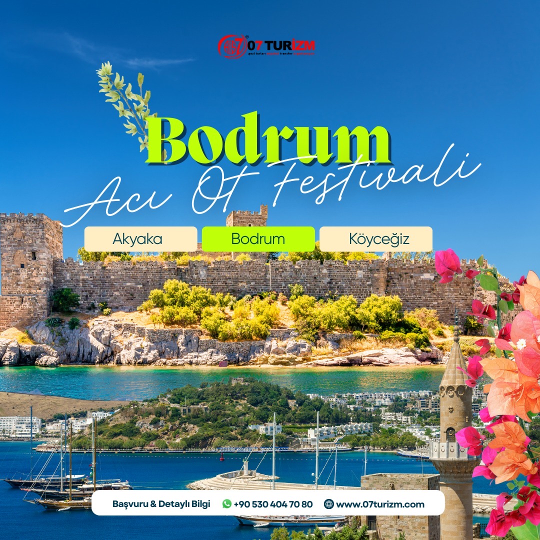 Bodrum Acı Ot Festivali- Akyaka- Köyceğiz Turu- Günübirlik
